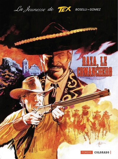 LA JEUNESSE DE TEX WILLER : 7. RAZA, LE COMANCHERO
