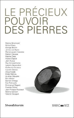 Le précieux pouvoir des pierres - Marina Abramovic, Michel Blazy, George Brecht, James Lee Byars...