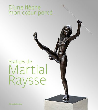 STATUES DE MARTIAL RAYSSE. D'UNE FLECHE MON COEUR PERCE