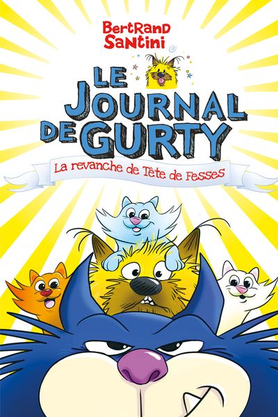 Le Journal de Gurty - La revanche de Tête de Fesses