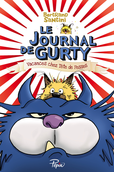 Le Journal de Gurty - Vacances chez Tête de Fesses