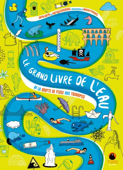 Le Grand Livre de l'eau - De la goutte de pluie aux tsunamis