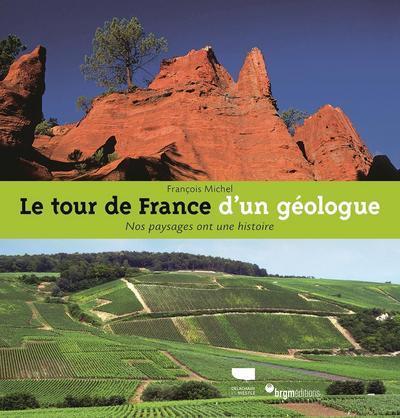 Le Tour de France d'un géologue - Nos paysages ont une histoire