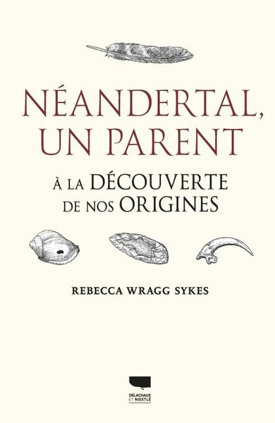 Néandertal, un parent - À la découverte de nos origines