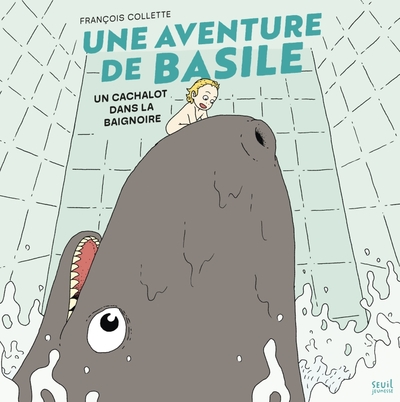 Une aventure de Basile - Un cachalot dans la baignoire