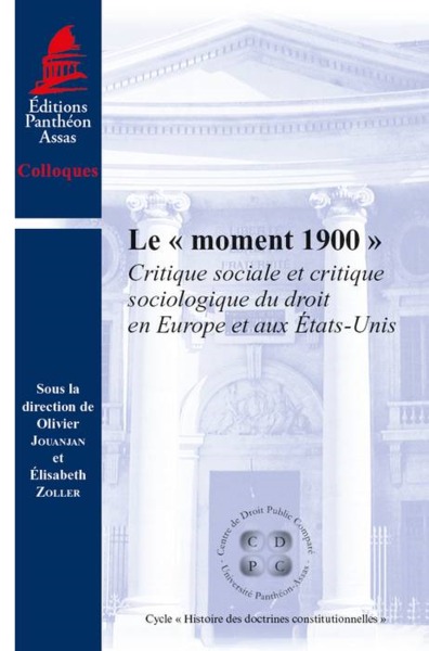 LE « MOMENT 1900 » - CRITIQUE SOCIALE ET CRITIQUE SOCIOLOGIQUE DU DROIT EN EUROPE ET AUX ÉTATS-UNIS