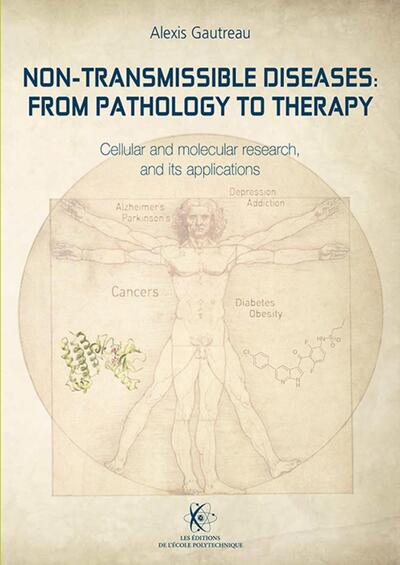Non-Transmissible Diseases: From Pathology to Therapy - Cellular and molecular research, and its applications