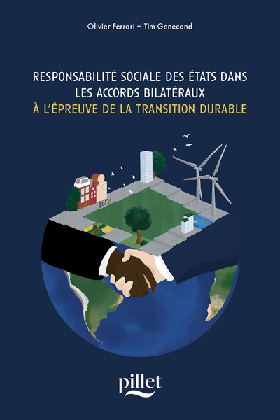 Responsabilité Sociale des Etats dans les accords bilatéraux - À l'épreuve de la transition durable