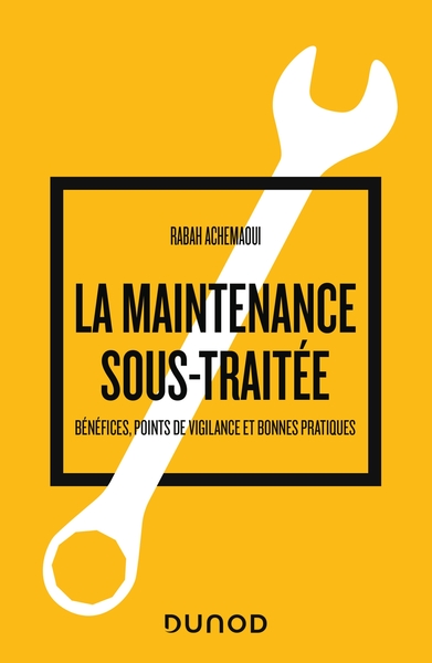 La maintenance sous-traitée - Bénéfices, points de vigilance et bonnes pratiques