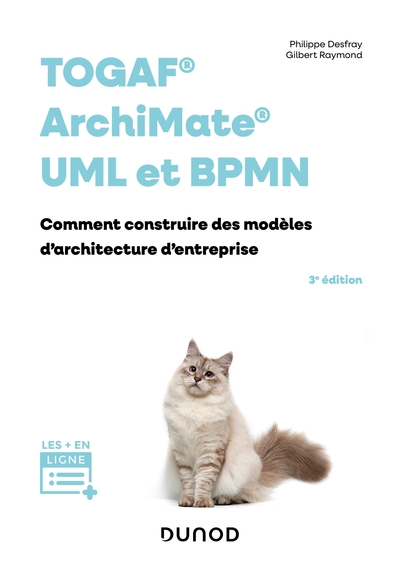 TOGAF, Archimate, UML et BPMN - 3e éd. - Comment construire des modèles d'architecture d'entreprises