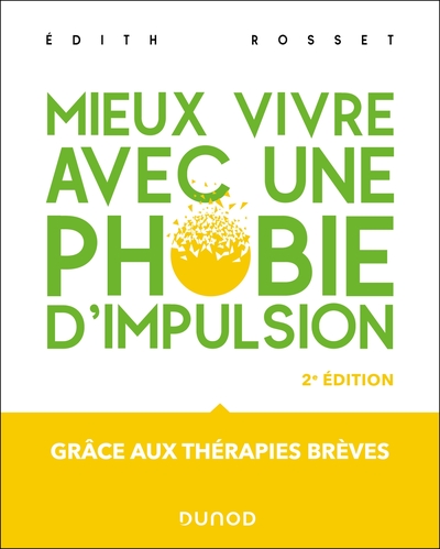Mieux vivre avec une phobie d'impulsion - 2éd. - Grâce aux thérapies brèves