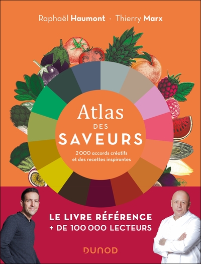 Atlas des saveurs: 2000 accords créatifs et des recettes inspirantes