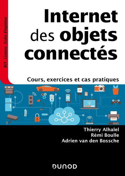 Internet des objets connectés - Cours, exercices et cas pratiques