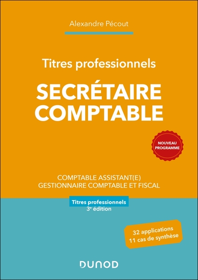 Titres professionnels - Secrétaire Comptable - 3e éd. - Comptable assistant(e), Gestionnaire comptable et fiscal
