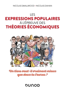 Les expressions populaires à l'épreuve des théories économiques - Un tiens vaut-il vraiment mieux que deux tu l'auras ?