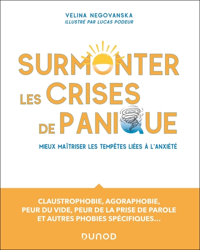 Surmonter les crises de panique - Guide pratique pour mieux maîtriser les tempêtes liées à l'anxiété
