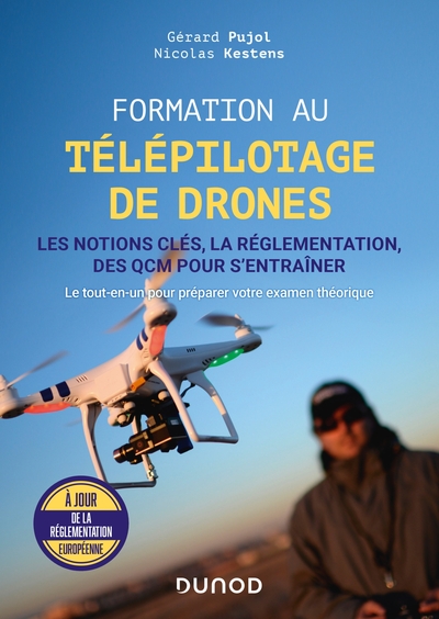 Formation au télépilotage de drones - Les notions clés, la réglementation, des QCM pour s'entraîner