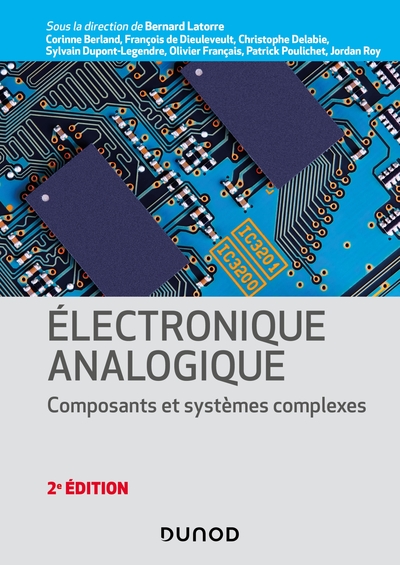 Electronique analogique - 2e éd. - Composants et systèmes complexes