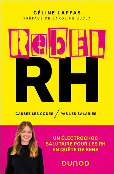Rebel RH - Cassez les codes, pas les salariés !