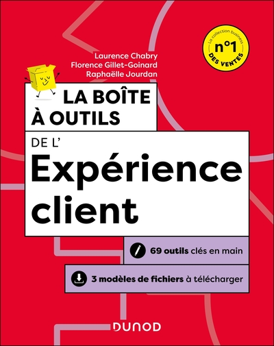 Boîte à Outils Commercial / Relation Client - La boîte à outils de l'expérience client - 4e éd - 69 outils clés en main + 3 modèles de fichiers à télécharger