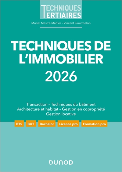 Techniques de l'immobilier 2026 - Transaction - Location - Copropriété - Urbanisme - Bâti
