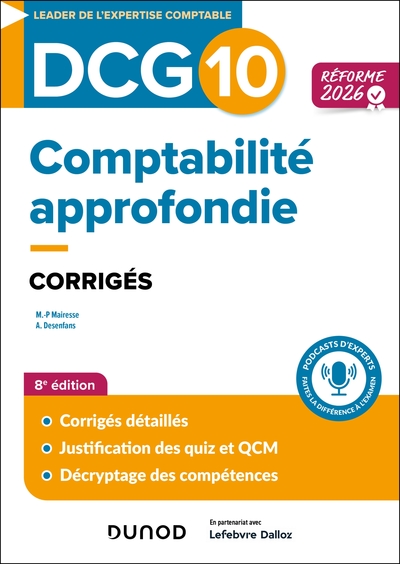 DCG 10 - Comptabilité approfondie - DCG 10 - DCG 10 - Comptabilité approfondie - Corrigés - Réforme 2026-2027