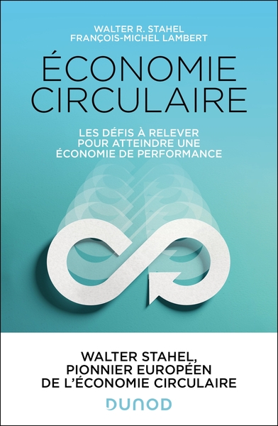 Économie circulaire - Les 6 défis à relever pour associer production, consommation et avenir durable