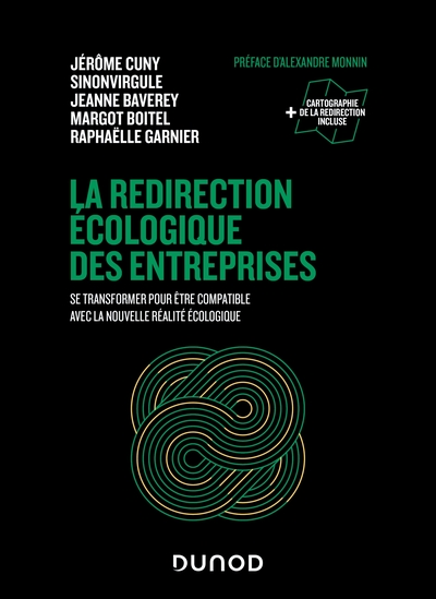 La redirection écologique des entreprises - Se transformer pour être compatible avec la nouvelle réalité écologique