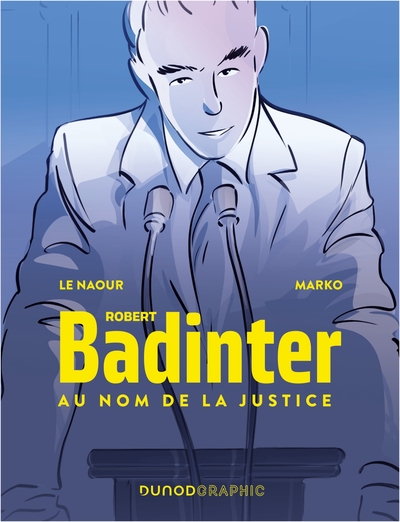 Robert Badinter, au nom de la justice