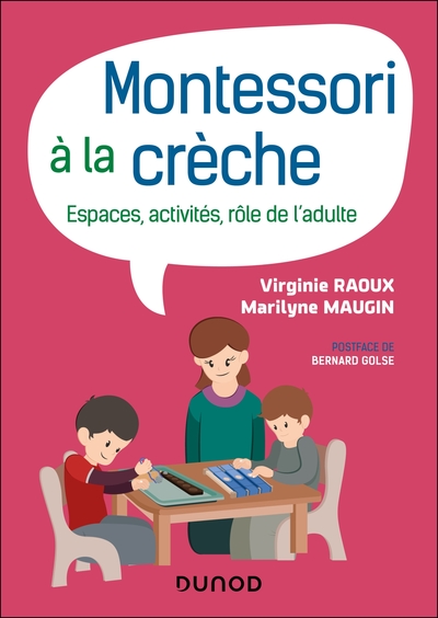 Montessori à la crèche - Espaces, activités, rôle de l'adulte