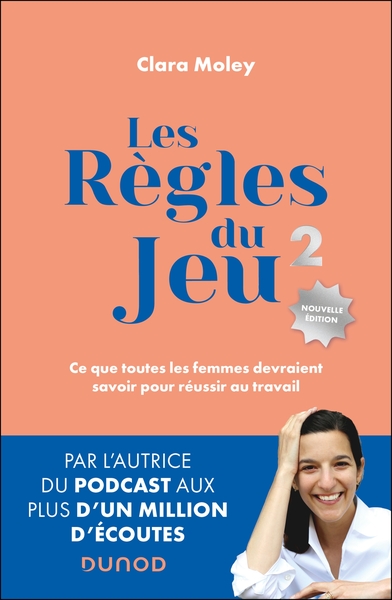 Les Règles du jeu - 2e éd. - Ce que toutes les femmes devraient savoir pour réussir au travail