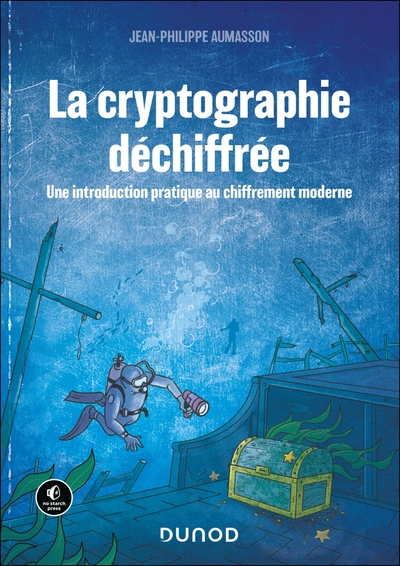 La Cryptographie déchiffrée - Une introduction pratique au chiffrement moderne