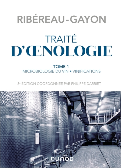 Traité d'oenologie - Tome 1 - 8e éd. - Microbiologie du vin. Vinifications
