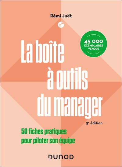 La boîte à outils du manager - 5e éd. - 50 fiches pratiques pour piloter son équipe