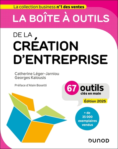 La boîte à outils de la Création d'entreprise 2025 - 67 outils clés en main