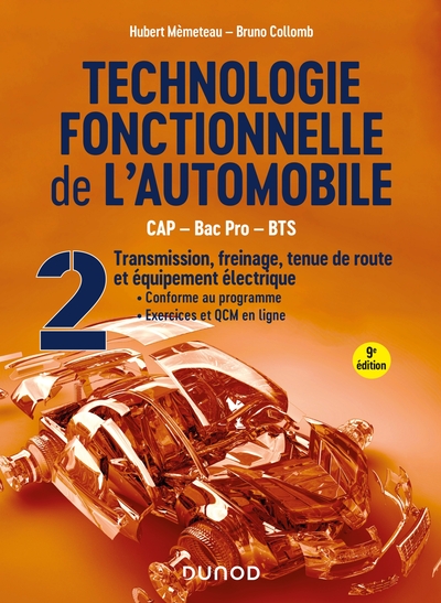 Technologie fonctionnelle de l'automobile - Tome 2 - 9e éd. - Transmission, freinage, tenue de route et équipement électrique