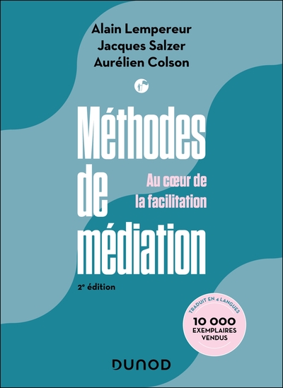 Méthodes de médiation - 2e éd. - Au coeur de la facilitation