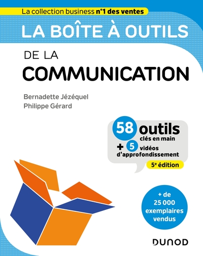 La boîte à outils de la Communication - 5e éd. - 58 outils et méthodes