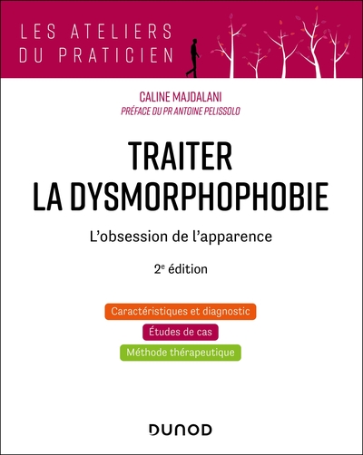 Traiter la dysmorphophobie - 2e éd. - L'obsession de l'apparence