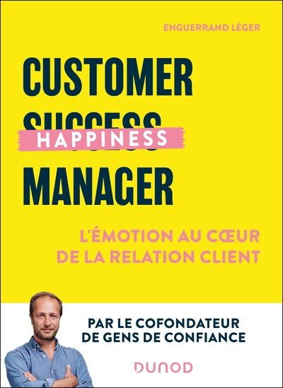 Customer Happiness Manager - L'émotion au coeur de la relation client