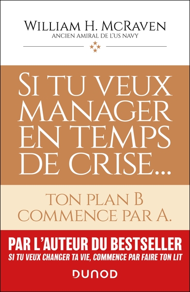 Si tu veux manager en temps de crise... - ton plan B commence par A.