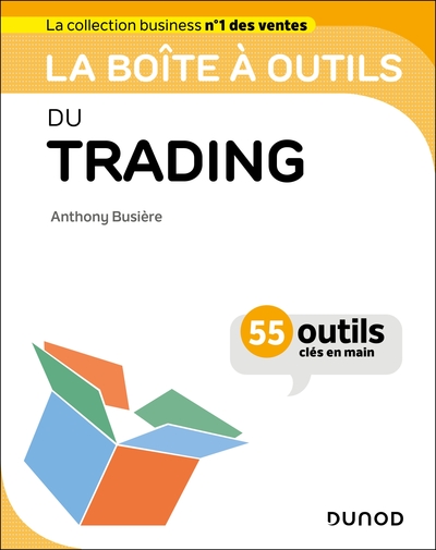 Boîte à outils Gestion / Finance - Comptabilité - La boîte à outils du trading - 55 outils clés en main