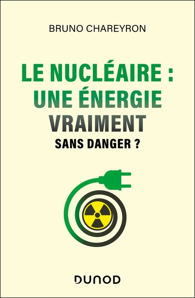 Le nucléaire : une énergie vraiment sans danger ?