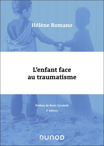 L'enfant face au traumatisme - 2e éd.