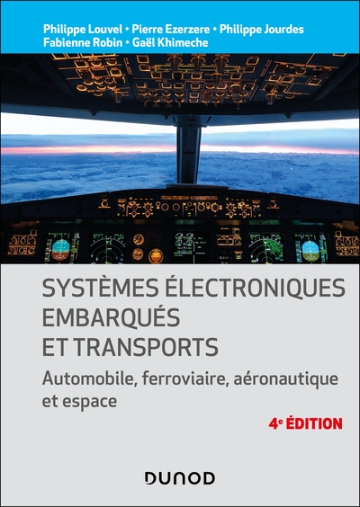 Systèmes électroniques embarqués et transports - 4ed. - Automobile, ferroviaire, aéronautique et espace