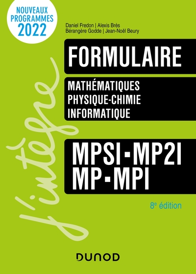 Formulaire MPSI-MP2I-MP-MPI - 8e éd. - Mathématiques - Physique-chimie - Informatique