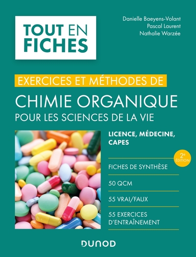 Exercices et méthodes de chimie organique pour les sciences de la vie - 2e éd.