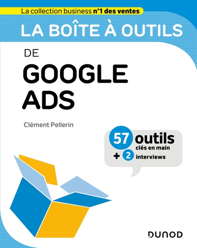 La boîte à outils de Google Ads - 57 outils et méthodes