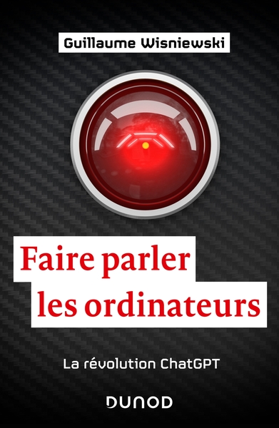 Faire parler les ordinateurs - La révolution ChatGPT