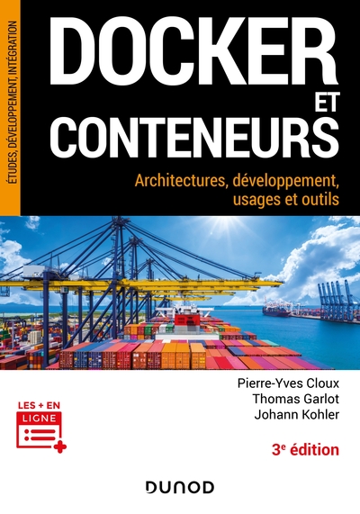 Docker et conteneurs - 3e éd. - Architectures, développement, usages et outils